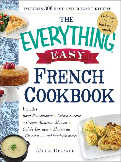 Title details for The Everything Easy French Cookbook by Cecile Delarue - Available
